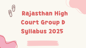 Read more about the article Rajasthan High Court Group D Syllabus In Hindi {2025 Pdf}